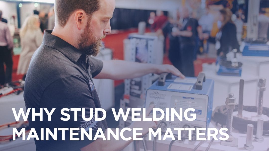 Why Stud Welding Maintenance Matters More Than You Think